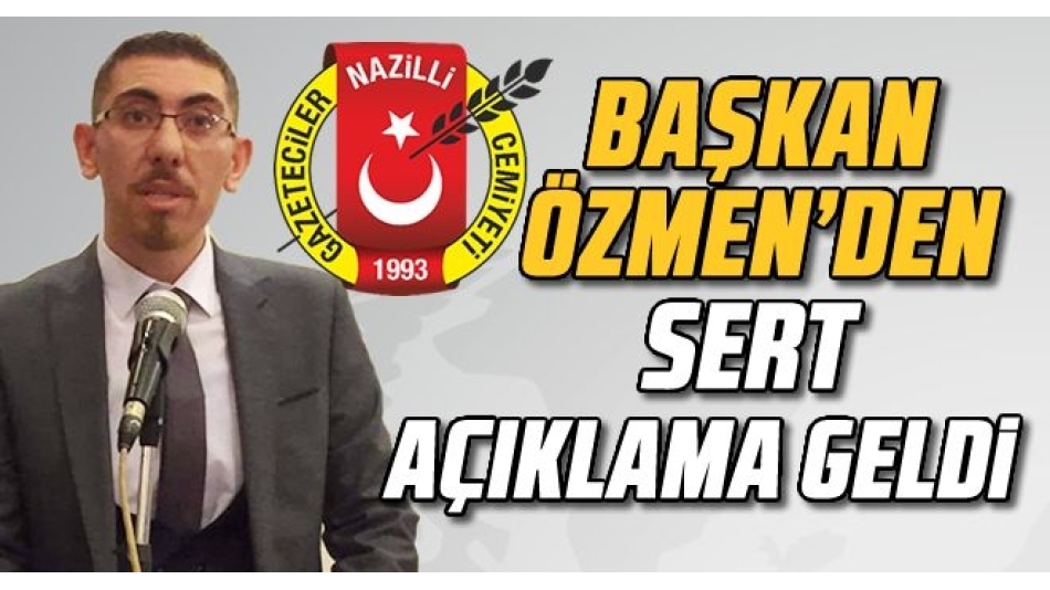 Başkan Özmen'den sert açıklama geldi